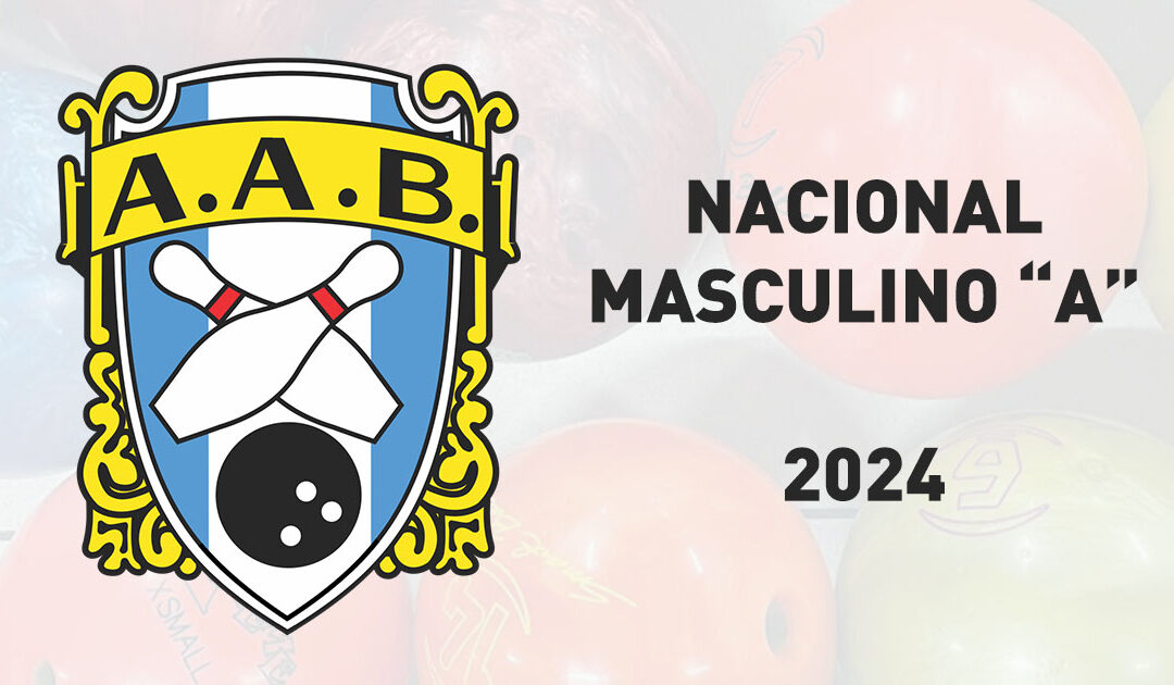 NACIONAL MASCULINO «A» 2024 RESULTADOS