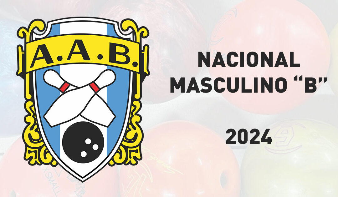 NACIONAL MASCULINO «B» 2024 RESULTADOS
